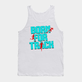 Born For Track Tank Top